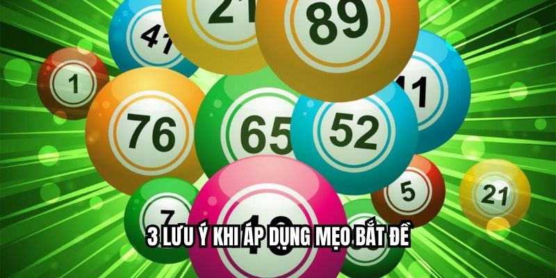 Top 6 Mẹo Bắt Đề Chính Xác Từ Các Cao Thủ Thực Chiến 3 lưu ý khi áp dụng mẹo bắt đề