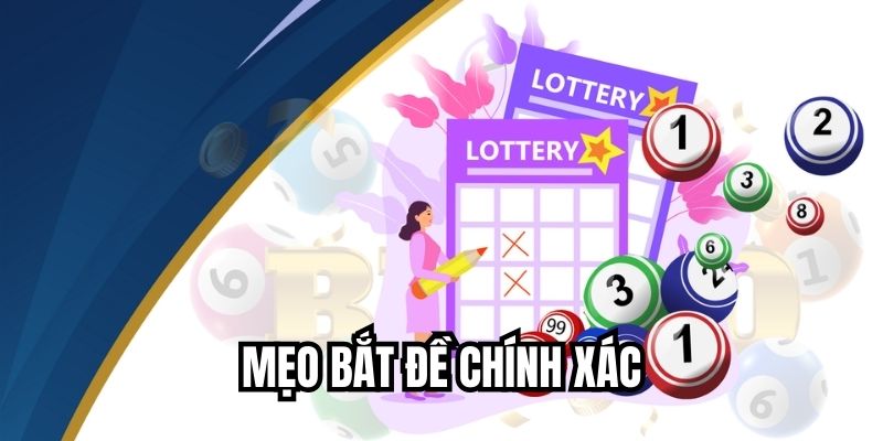 Top 6 Mẹo Bắt Đề Chính Xác Từ Các Cao Thủ Thực Chiến Mẹo bắt đề chính xác