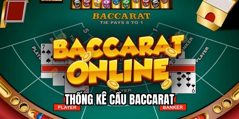 Thống Kê Cầu Baccarat - Tóm Tắt Từng Cách Chơi Game thống kê cầu baccarat